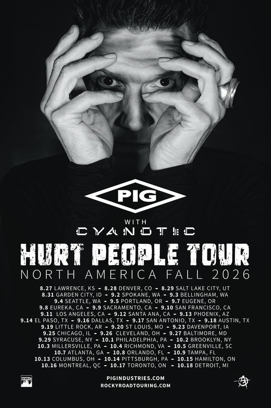 Catch us on the <PIG> Hurt People Tour this fall!